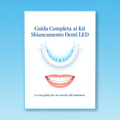 Guida Completa ai Kit Sbiancamento Denti LED