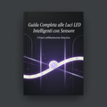 Guida Completa alle Luci LED Intelligenti con Sensore